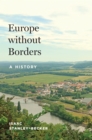 Image for Europe without Borders : A History