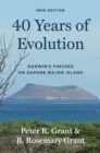 Image for 40 Years of Evolution : Darwin&#39;s Finches on Daphne Major Island, New Edition