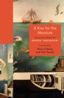 Image for Kiss for the Absolute: Selected Poems of Shuzo Takiguchi
