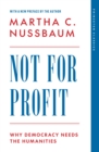 Image for Not for Profit : Why Democracy Needs the Humanities