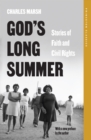 Image for God&#39;s Long Summer : Stories of Faith and Civil Rights