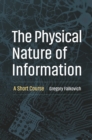 Image for The Physical Nature of Information