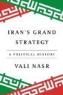 Image for Iran&#39;s Grand Strategy