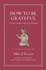 Image for How to Be Grateful