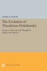 Image for The Evolution of Theodosius Dobzhansky