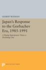 Image for Japan&#39;s Response to the Gorbachev Era, 1985-1991