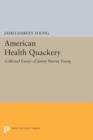 Image for American Health Quackery : Collected Essays of James Harvey Young