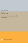 Image for Mecca : A Literary History of the Muslim Holy Land