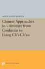 Image for Chinese approaches to literature from Confucius to Liang Ch&#39;i-ch&#39;ao