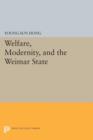 Image for Welfare, Modernity, and the Weimar State