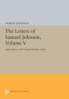 Image for The Letters of Samuel Johnson, Volume V : Appendices and Comprehensive Index