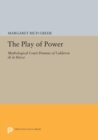 Image for The Play of Power : Mythological Court Dramas of Calderon de la Barca