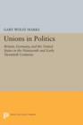 Image for Unions in Politics : Britain, Germany, and the United States in the Nineteenth and Early Twentieth Centuries