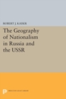 Image for The Geography of Nationalism in Russia and the USSR