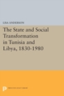 Image for The State and Social Transformation in Tunisia and Libya, 1830-1980