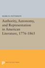 Image for Authority, Autonomy, and Representation in American Literature, 1776-1865