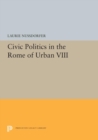 Image for Civic Politics in the Rome of Urban VIII