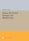 Image for China, the United Nations, and world order