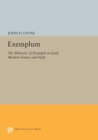 Image for Exemplum : The Rhetoric of Example in Early Modern France and Italy