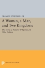 Image for A Woman, A Man, and Two Kingdoms : The Story of Madame d&#39;Epinay and Abbe Galiani