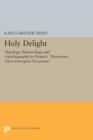 Image for Holy Delight : Typology, Numerology, and Autobiography in Donne&#39;s Devotions upon Emergent Occasions