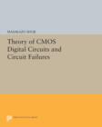 Image for Theory of CMOS Digital Circuits and Circuit Failures
