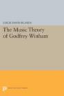 Image for The Music Theory of Godfrey Winham