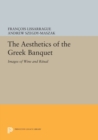 Image for The Aesthetics of the Greek Banquet