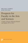 Image for Prospects for Faculty in the Arts and Sciences : A Study of Factors Affecting Demand and Supply, 1987 to 2012