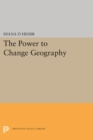 Image for The power to change geography