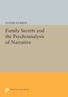 Image for Family Secrets and the Psychoanalysis of Narrative