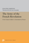 Image for The army of the French Revolution  : from citizen-soldiers to instrument of power