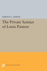 Image for The Private Science of Louis Pasteur