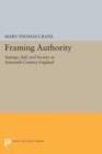 Image for Framing Authority : Sayings, Self, and Society in Sixteenth-Century England