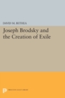 Image for Joseph Brodsky and the Creation of Exile