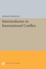 Image for Intermediaries in International Conflict