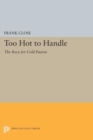 Image for Too Hot to Handle : The Race for Cold Fusion