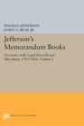 Image for Jefferson&#39;s Memorandum Books, Volume 1 : Accounts, with Legal Records and Miscellany, 1767-1826