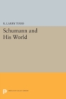 Image for Schumann and His World