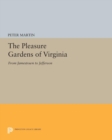 Image for The Pleasure Gardens of Virginia : From Jamestown to Jefferson