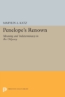 Image for Penelope&#39;s Renown : Meaning and Indeterminacy in the Odyssey