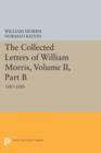Image for The Collected Letters of William Morris, Volume II, Part B : 1885-1888