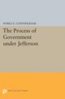 Image for The process of government under Jefferson