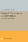 Image for Suicidal Narrative in Modern Japan : The Case of Dazai Osamu