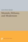Image for Montale, Debussy, and Modernism