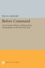 Image for Before Command : An Economic History of Russia from Emancipation to the First Five-Year