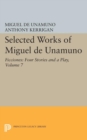 Image for Selected Works of Miguel de Unamuno, Volume 7 : Ficciones: Four Stories and a Play