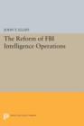 Image for The reform of FBI intelligence operations