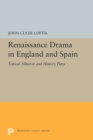 Image for Renaissance Drama in England and Spain : Topical Allusion and History Plays