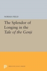 Image for The Splendor of Longing in the Tale of the Genji